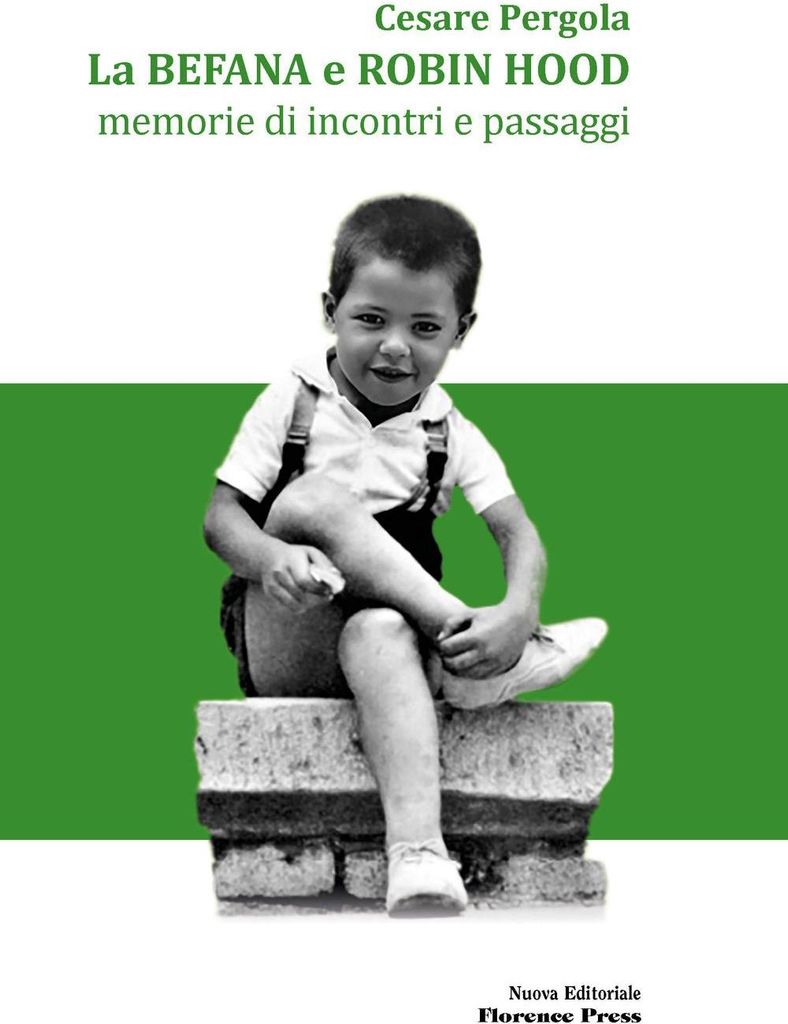La befana e Robin Hood. Memorie di incontri e passaggi