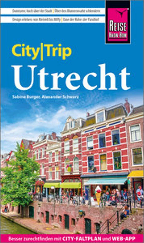 Guide Utrecht CityTrip : ne manquez plus aucun lieu secret en ville