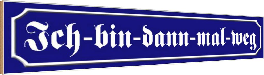 vianmo Holzschild 10x46 cm Ich - bin dann mal weg Dekoration