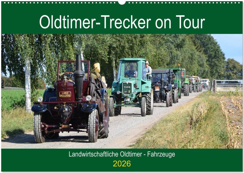 Oldtimer-Trecker on Tour (Wandkalender 2026 DIN A2 quer), CALVENDO Monatskalender