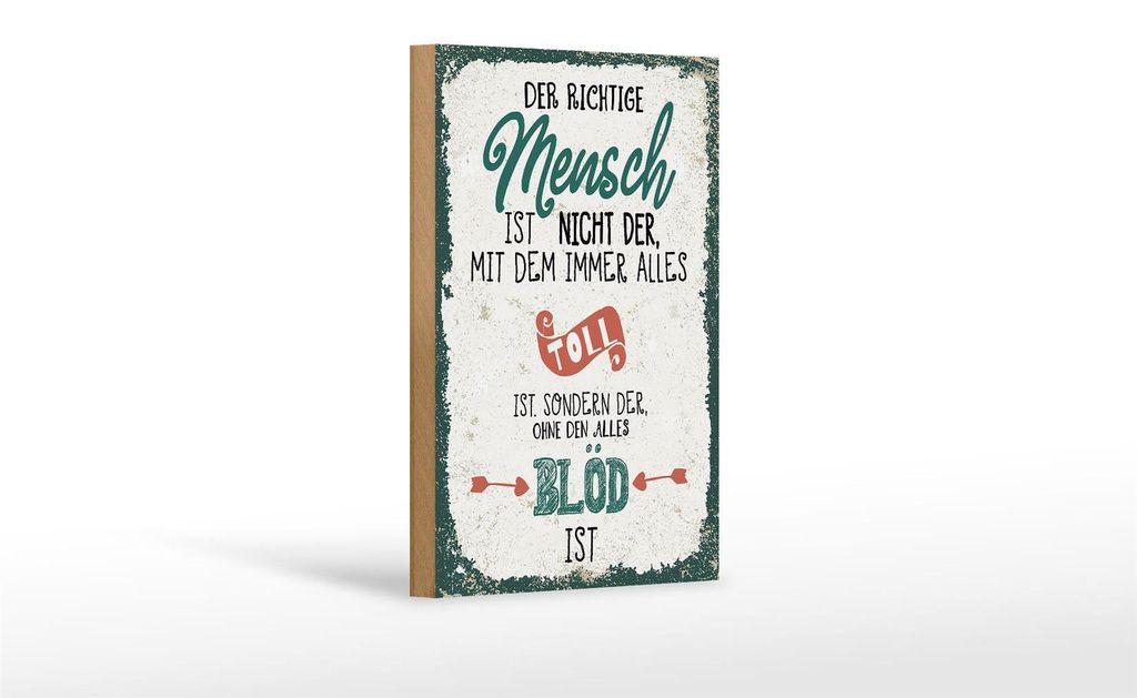 Holzschild Spruch der richtige Mensch ohne alles blöd 12x18 cm
