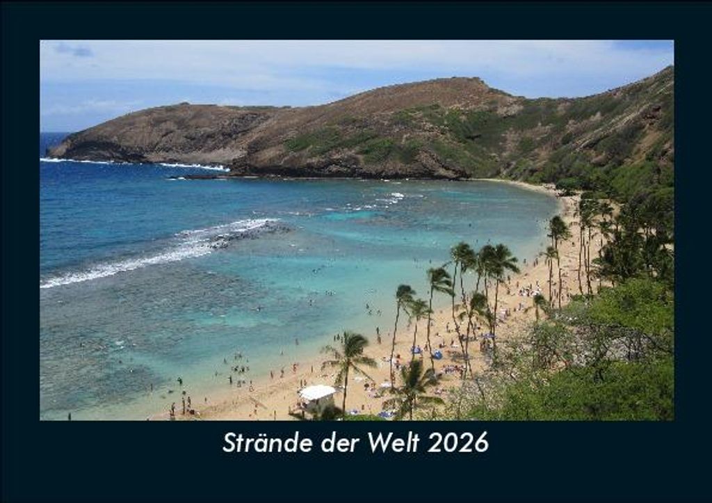Strände der Welt 2026 Fotokalender - Querformat DIN A5, Monatskalender mit Bild-Motiven aus Fauna und Flora, Natur, Blumen und Pflanzen