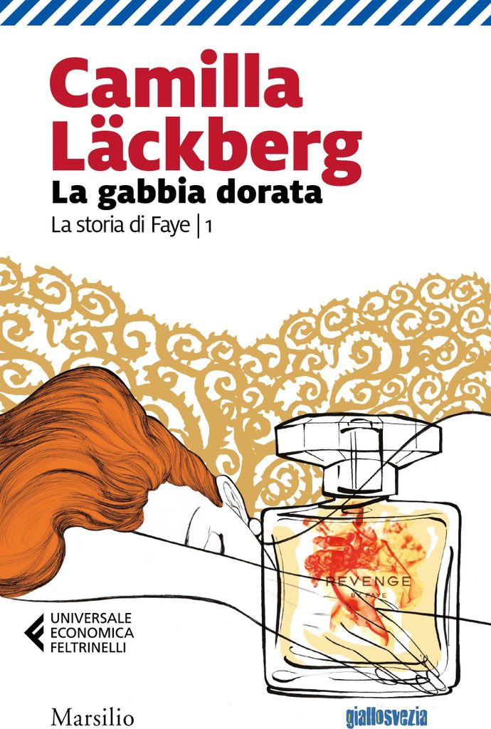 Läckberg, C: Gabbia dorata. La storia di Faye. Vol. 1