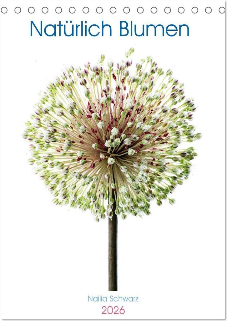 Natürlich Blumen. (Tischkalender 2026 DIN A5 hoch), CALVENDO Monatskalender