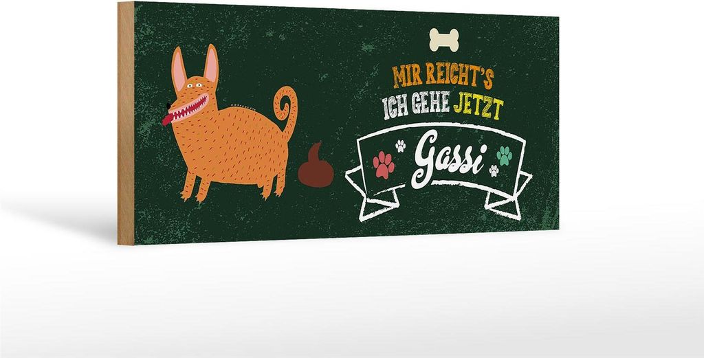 Holzschild Mir reicht`s ich geh jetzt Gassi, 27 x 10 cm, Holzschilder Spruch Hobby