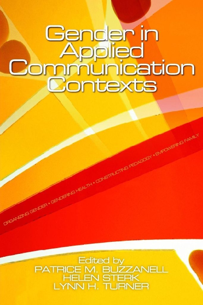 Gender in Applied Communication Contexts. Buzzanell, M. New.