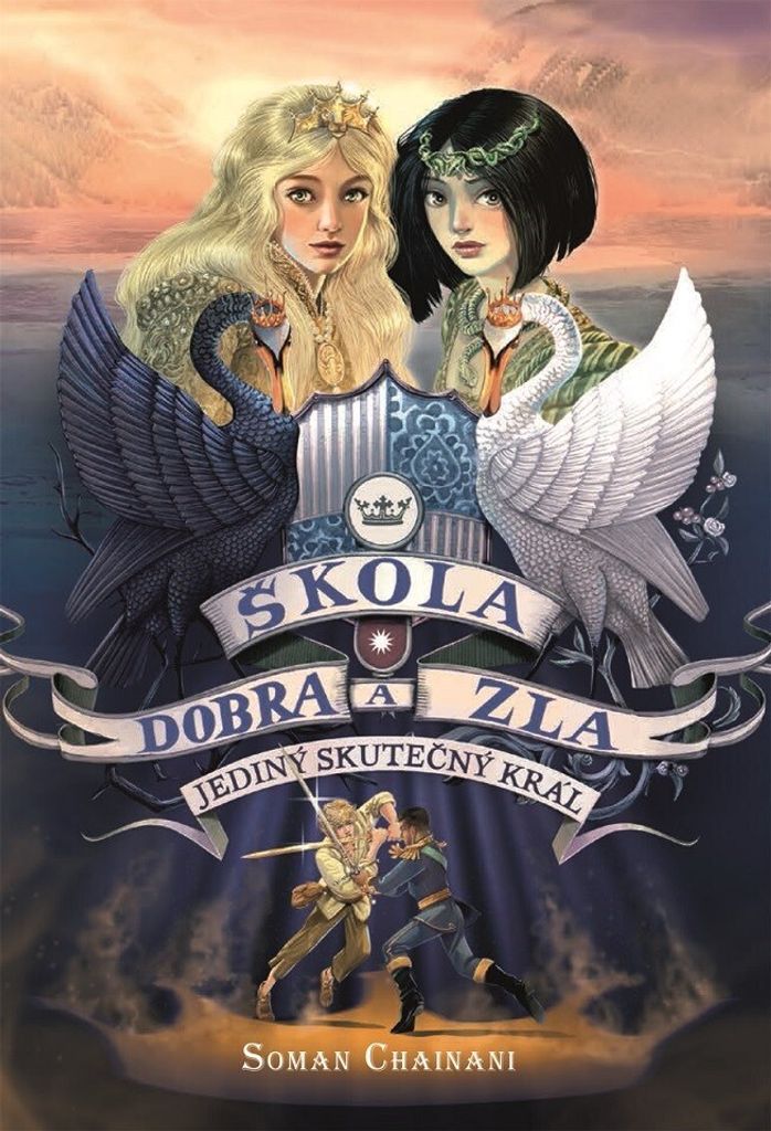 Škola dobra a zla. Jediný skutečný král | Soman Chainani