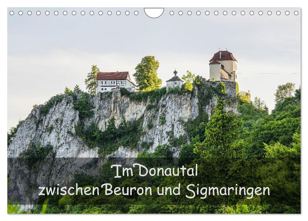 Im Donautal zwischen Beuron und Sigmaringen (Wandkalender 2027 DIN A4 quer), CALVENDO Monatskalender