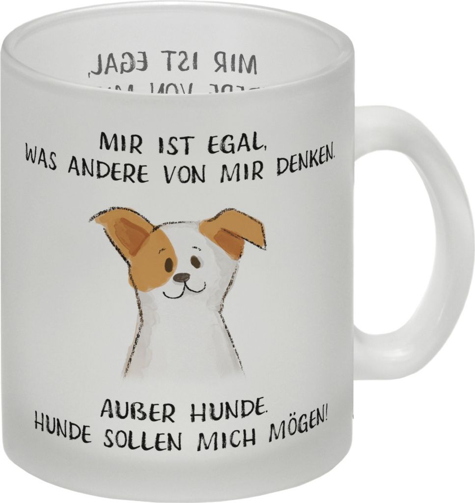 Ist mir egal was Andere denken Glas Tasse mit Spruch Außer Hunde