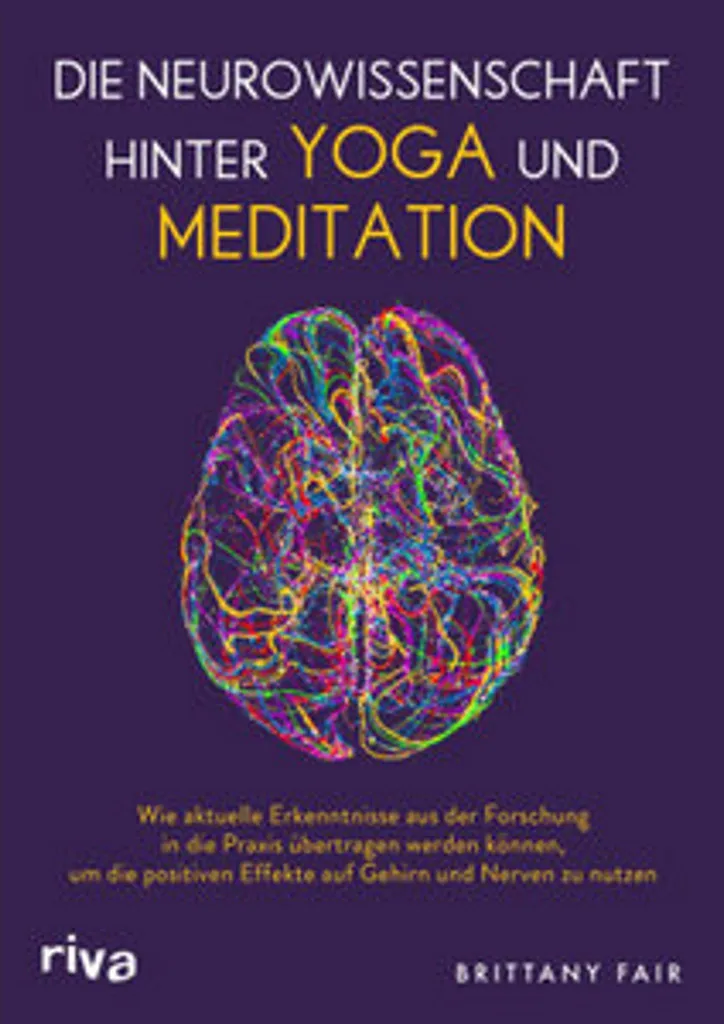 La Neuroscience derrière le Yoga et la Méditation - Guide Scientifique