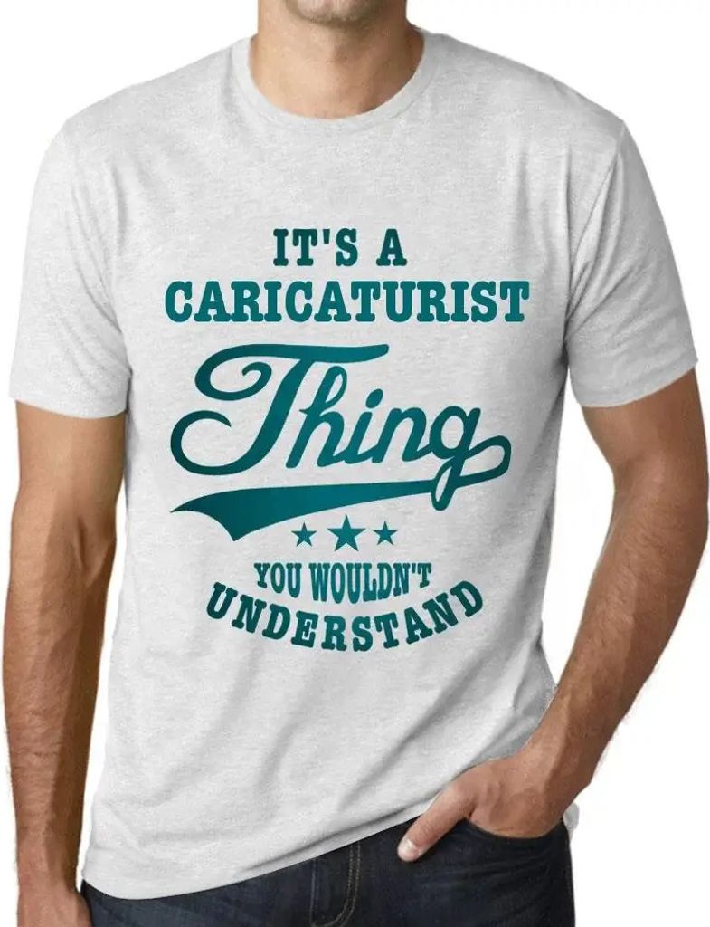 Herren Grafik T-Shirt Das ist eine Karikatur die Sie nicht verstehen würden – It's A Caricaturist Thing You Wouldn’t Understand – Öko-Veran...