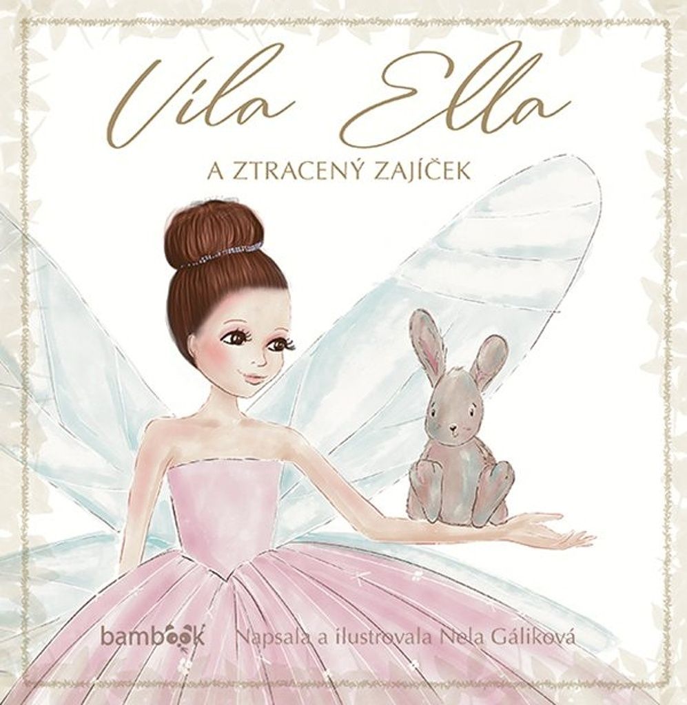 Víla Ella a ztracený zajíček | Nela Gáliková
