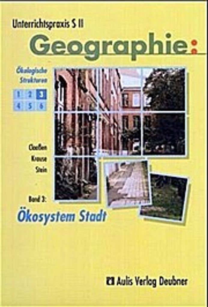Unterrichtspraxis S II, Geographie Ökosystem Stadt