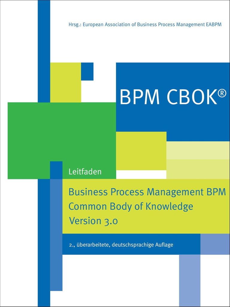BPM CBOK - Business Process Management BPM Common Body of Knowledge, Version 3.0