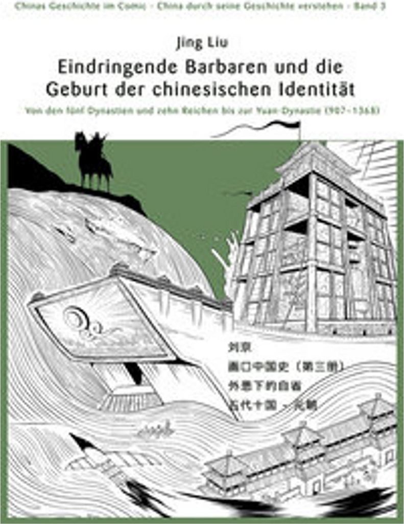 Chinas Geschichte im Comic (Band 3) Barbareninvasionen und die Geburtsstunde der chinesischen Identität