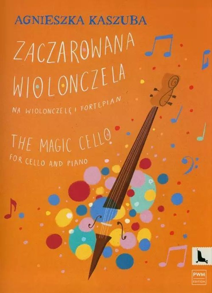 Zaczarowana wiolonczela - Agnieszka Kaszuba (Literatur und Musik auf Polnisch)