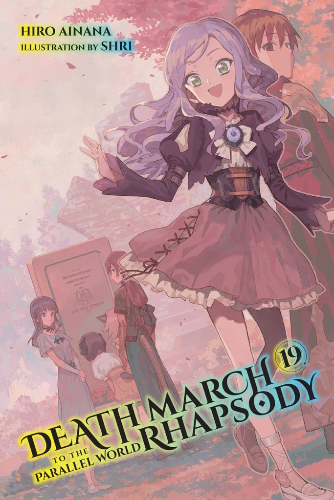Todesmarsch in die Parallelwelt Rhapsodie, Bd. 19 (Light Novel)