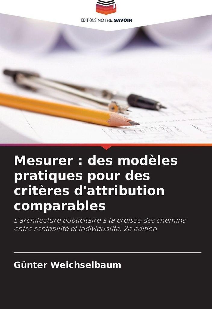 Mesurer : des modèles pratiques pour des critères d'attribution comparables