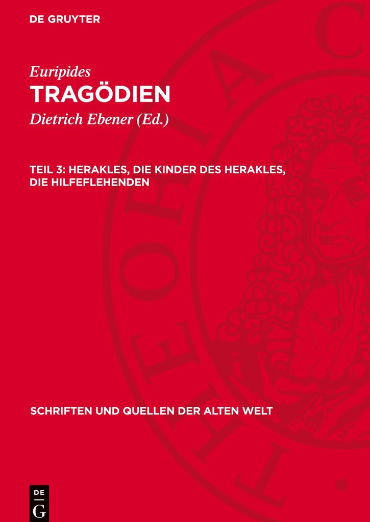 Tragödien, Teil 3, Herakles, Die Kinder des Herakles, Die Hilfeflehenden