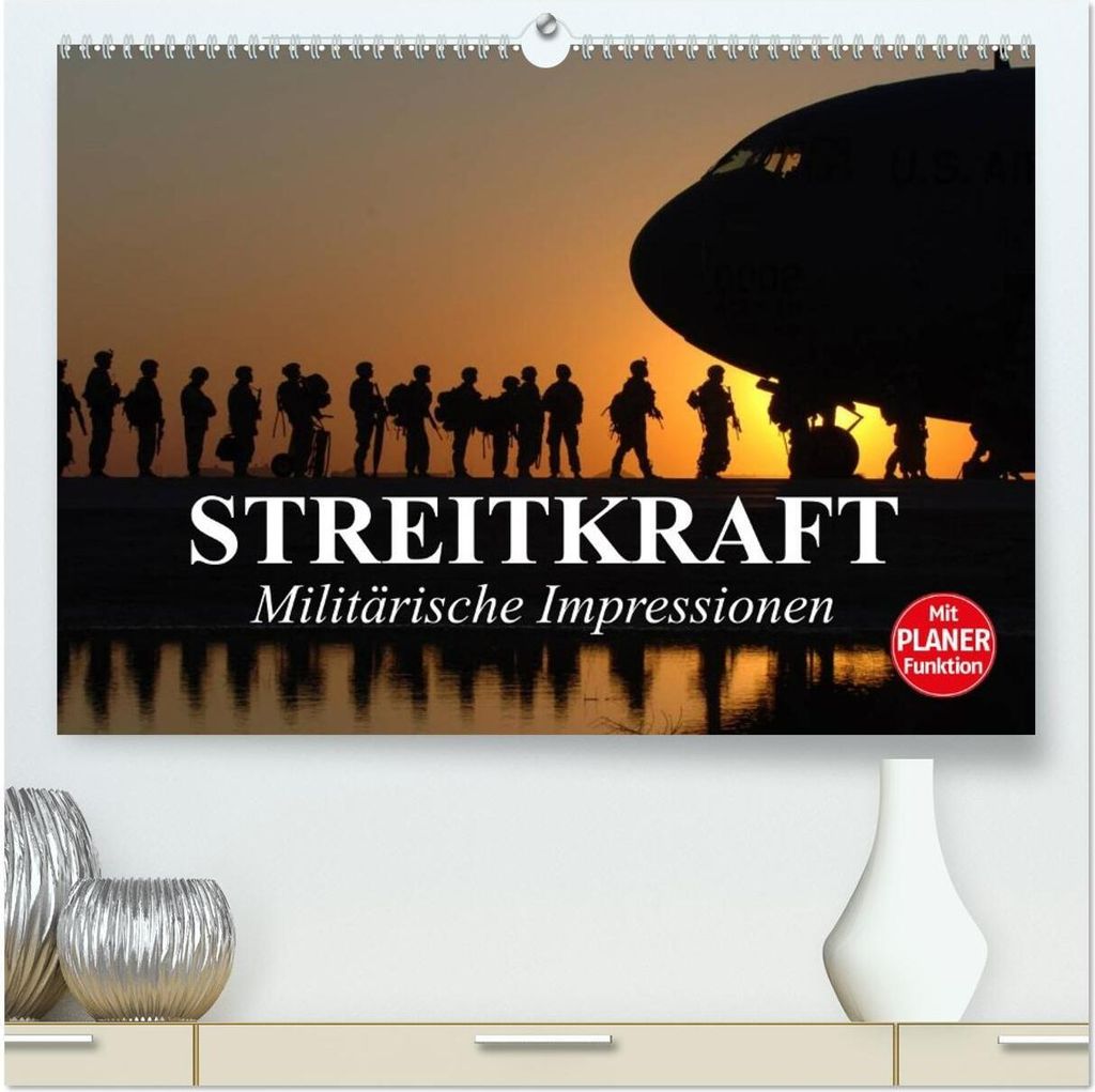 Streitkraft. Militärische Impressionen (hochwertiger Premium Wandkalender 2026 DIN A2 quer), Kunstdruck in Hochglanz
