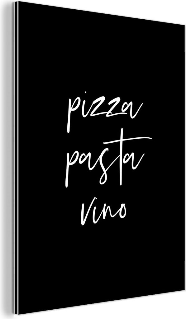 MuchoWow Wanddekoration Metall Metallbild Wandkunst 90x120 cm Zitat - Pizza, Pasta, Vino - Schwarz - Weiß MuchoWow Aluminium Gemälde - Industrial
