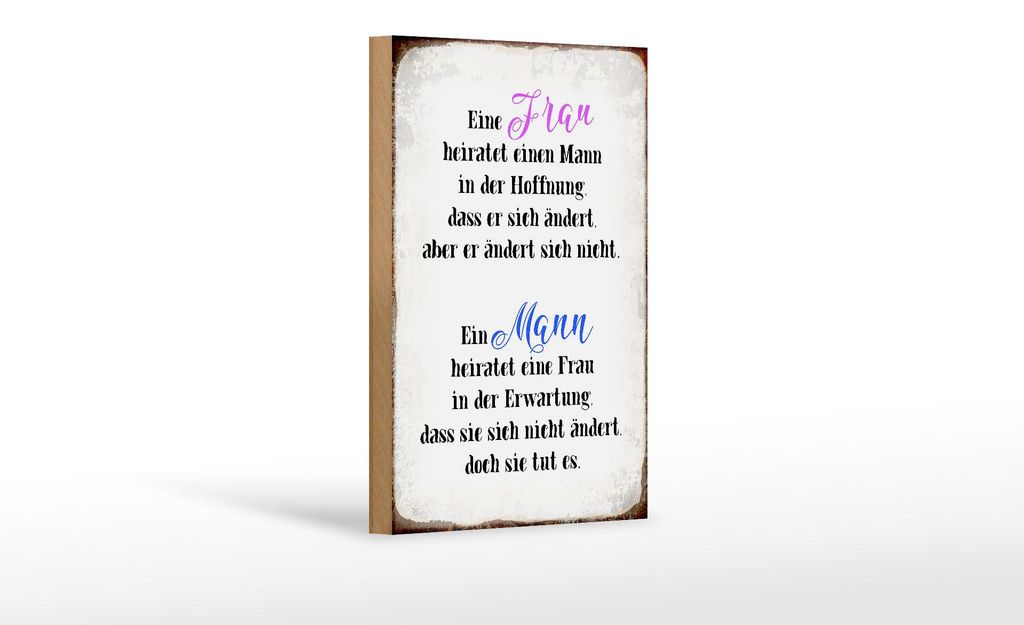 Holzschild Spruch 12x18cm eine Frau heiratet einen Mann
