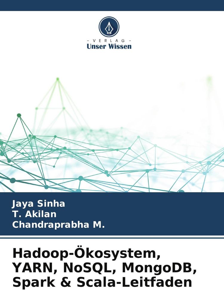 Hadoop-Ökosystem, YARN, NoSQL, MongoDB, Spark & Scala-Leitfaden