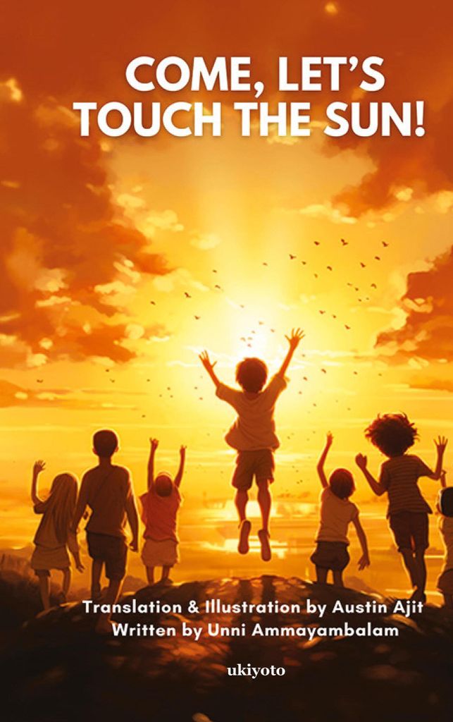 Come, Let's touch the Sun!