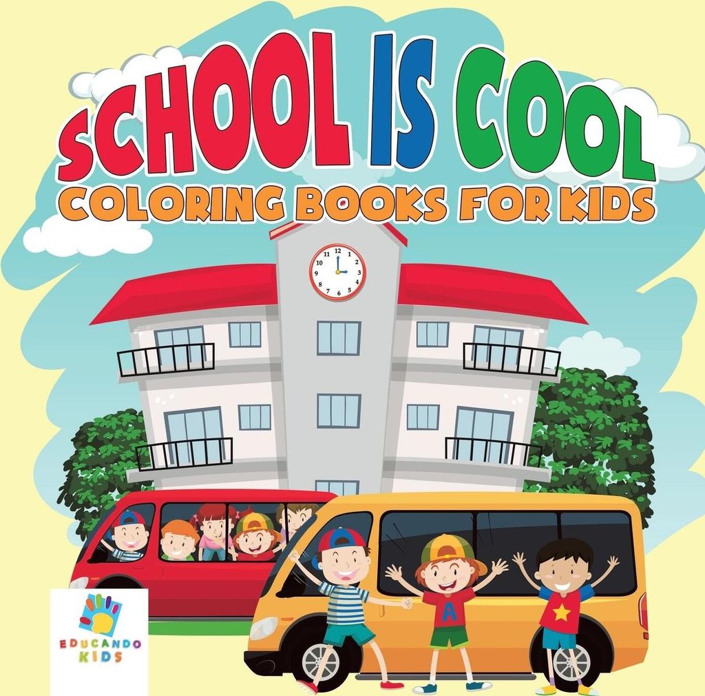 School is Cool | Coloring Books for Kids