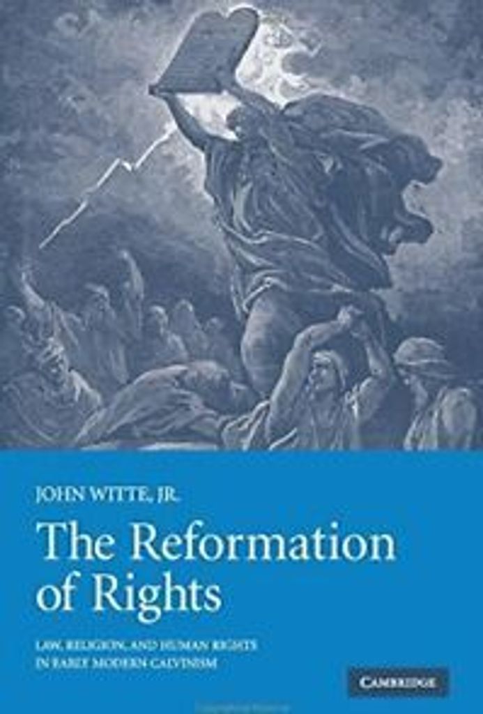 The Reformation of Rights. Witte, , John New .