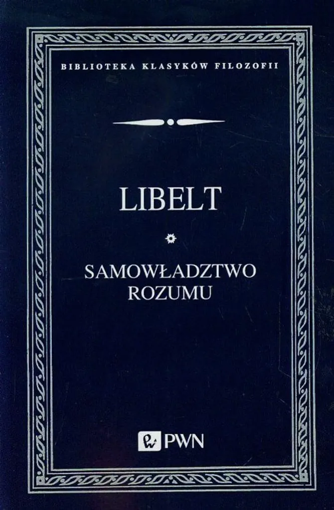 Livre de philosophie slave L'autogestion de la raison par Karol Libelt