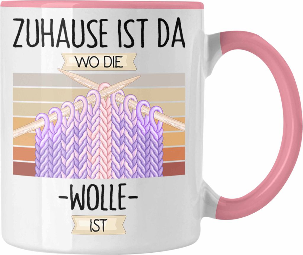 Trendation - Stricken Häckeln Tasse Geschenk Geschenkidee Lustiger Spruch Zuhause Ist Da Wo Die Wolle Ist Oma Mama (Rosa)
