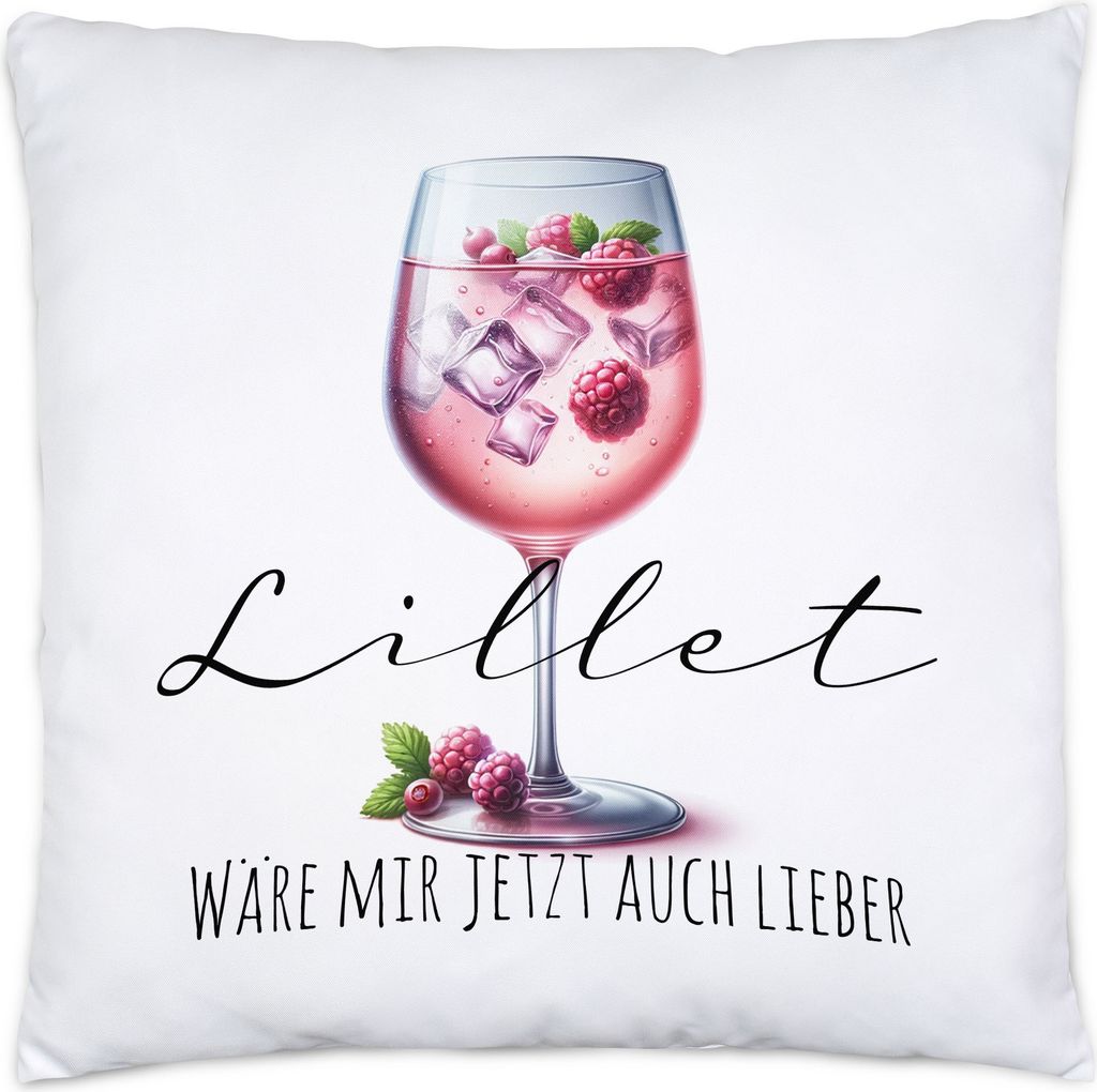 Lillet wäre mir jetzt auch lieber Glas Lillet Kissen Inkl. Füllung - Feierabend Spaß