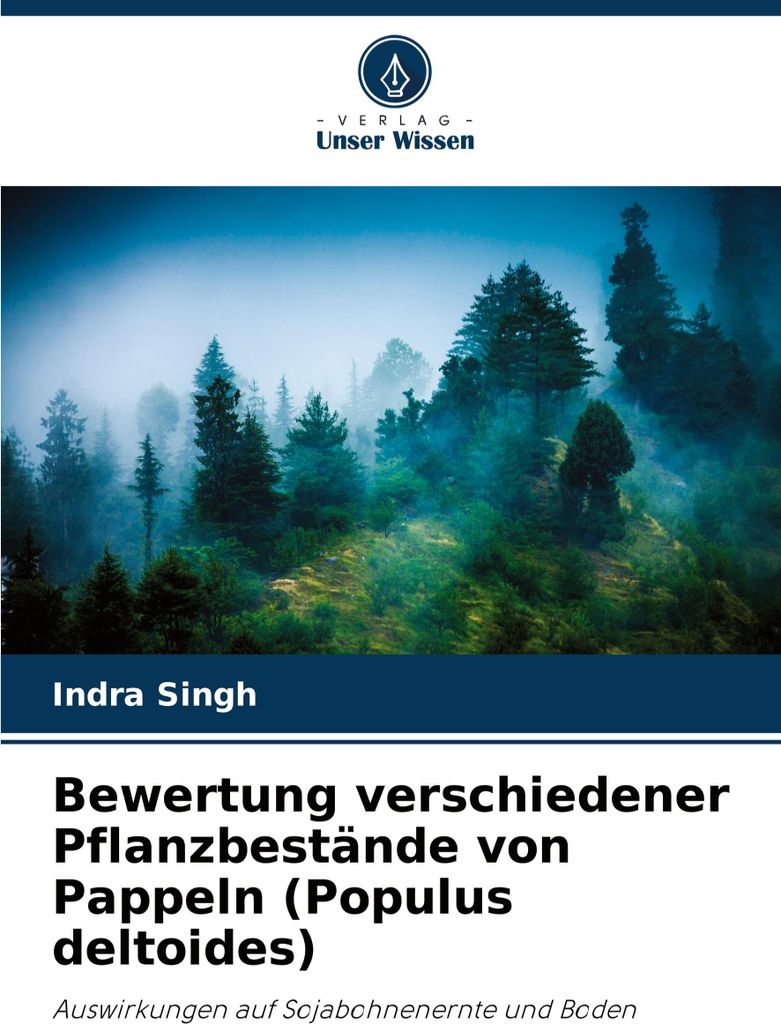Bewertung verschiedener Pflanzbestände von Pappeln (Populus deltoides)