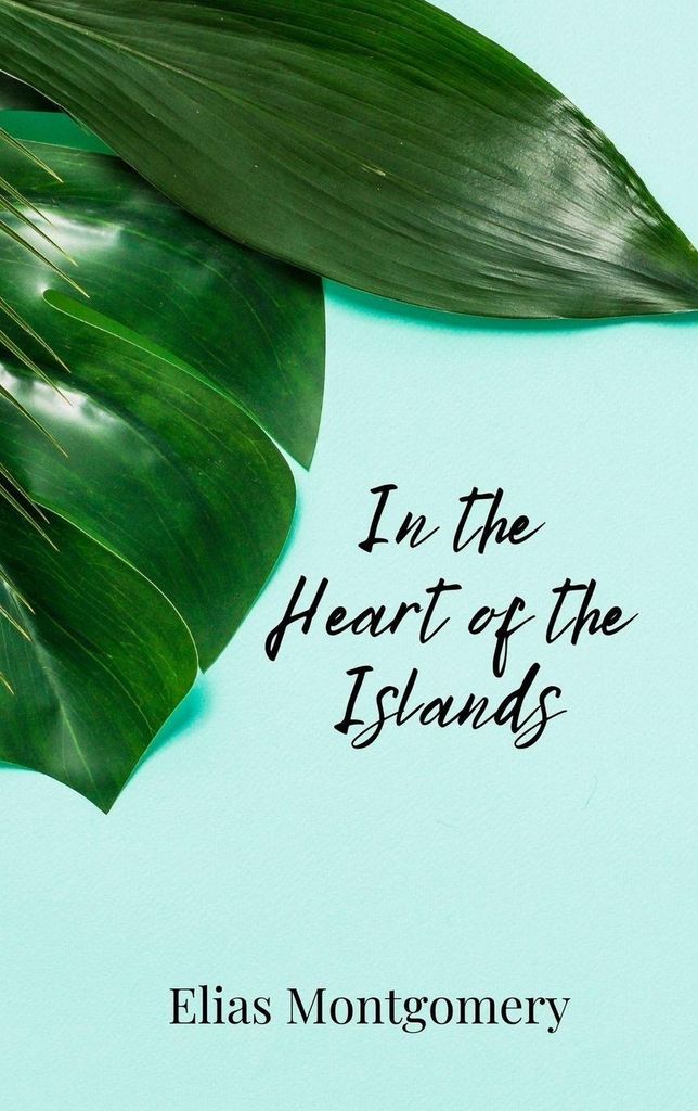 In the Heart of the Islands