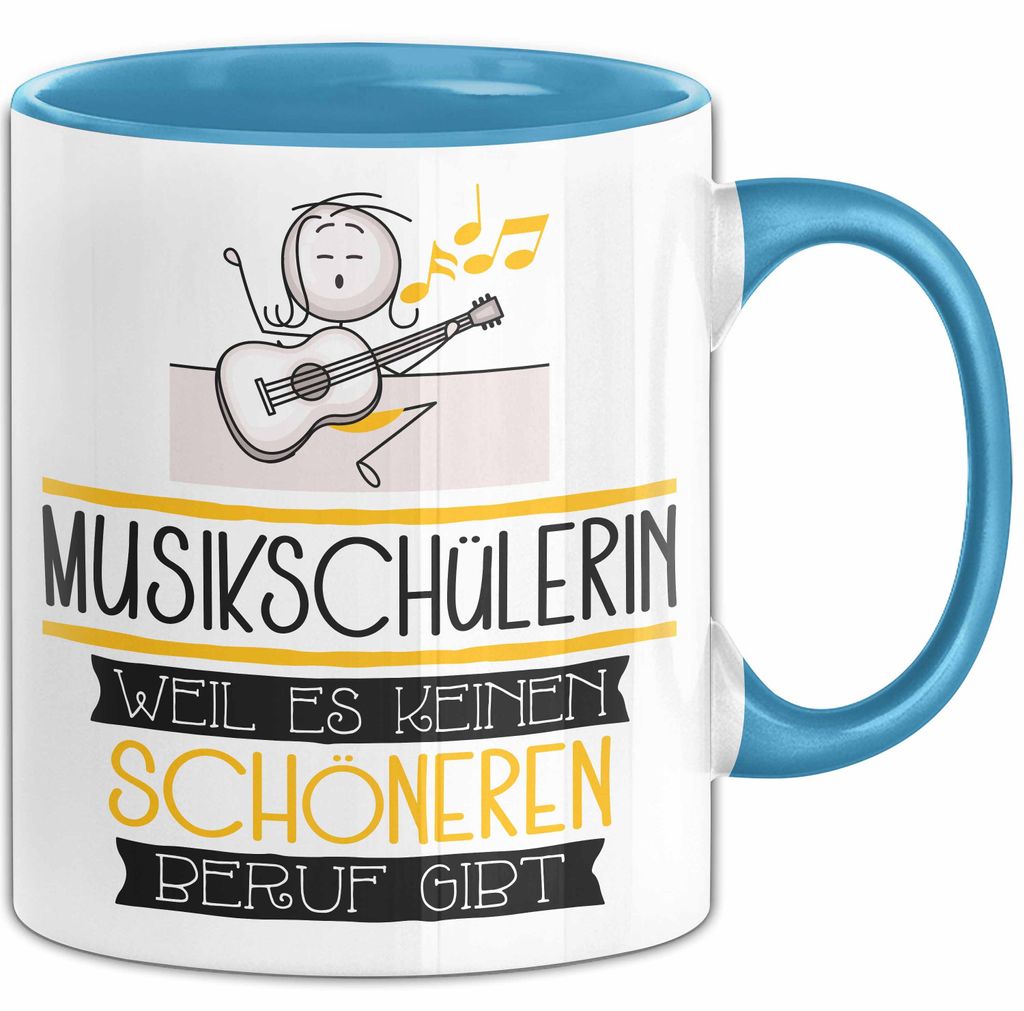Musikschülerin Weil Es Keinen Schöneren Beruf Gibt Tasse Geschenk für Eine Musikschülerin Lustig (Blau)