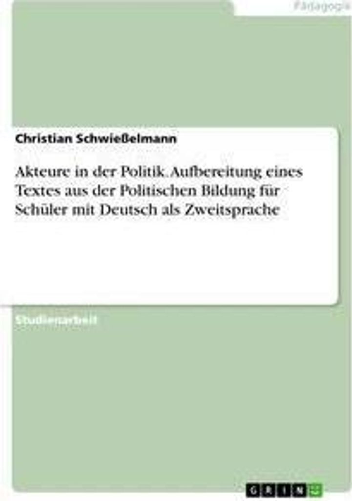 Akteure in der Politik. Aufbereitung eines Textes aus der Politischen Bildung für Schüler mit Deutsch als Zweitsprache