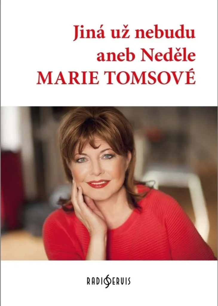 Neděle Marie Tomsové : Jiná už nebudu, l'Édition Littéraire de Référence