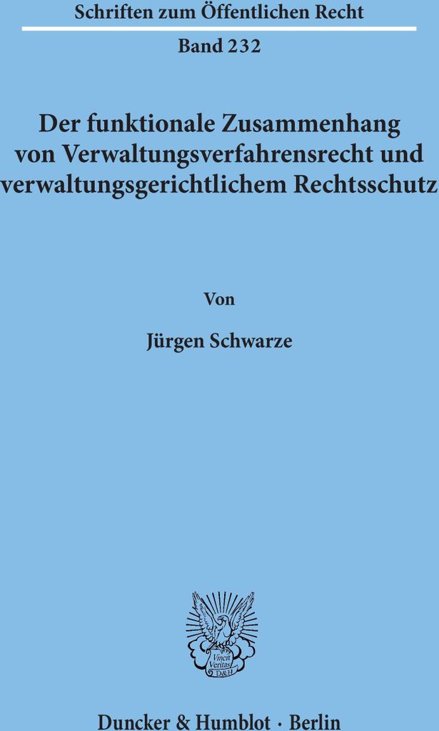 Der funktionale Zusammenhang von Verwaltungsverfahrensrecht und verwaltungsgerichtlichem Rechtsschutz