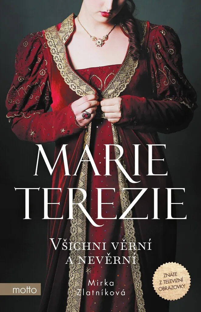 Comprendre Marie-Thérèse avec Marie Terezi : Všichni věrní a nevěrní