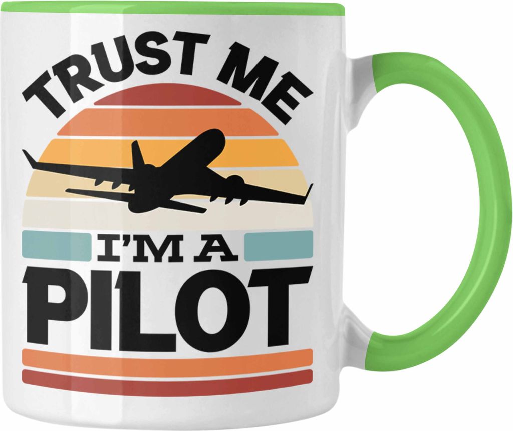 Trendation - Trust Me I'm A Pilot Tasse Geschenk Bester Pilot Flugzeuge Geschenkidee (Grün)