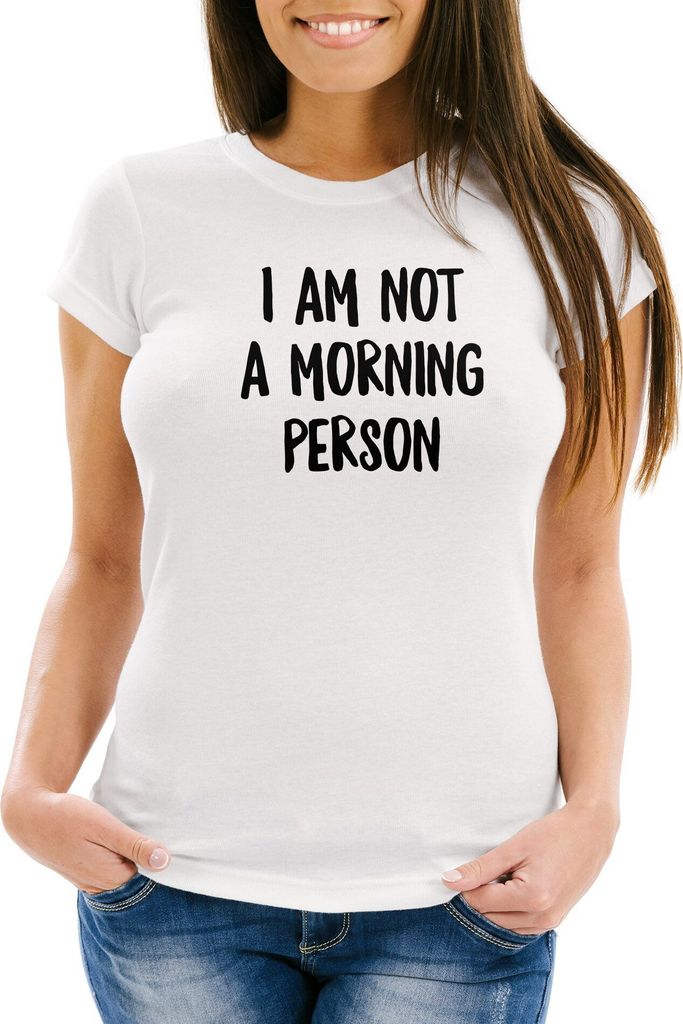 Damen T-Shirt I am not a morning person Spruch Sprüche Quote Fun Morgenmuffel Langschläfer Schnarchnase Slim Fit Moonworks weiß XXL