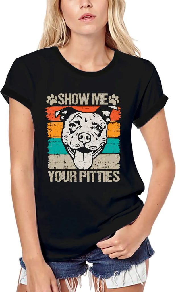 Damen Grafik T-Shirt aus Biobaumwolle Zeigt mir eure Lieblinge – Show Me Your Pitties – Öko-Verantwortlich Vintage Jahrgang Kurzarm Lustige Druck