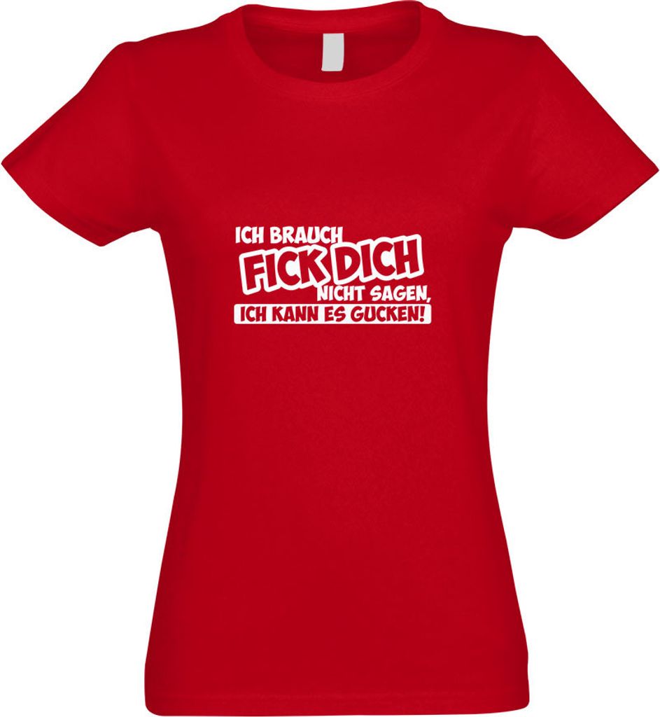 Kiwistar - T-Shirt tailliert - Damen - rot - Ich brauch FICK Dich Nicht - mit Motiv Bedruckt - Funshirt Design - Sport - Freizeit - Damen - M