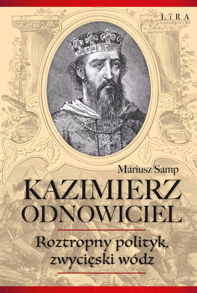 Kazimierz Odnowiciel - Mariusz Samp (Biografien auf Polnisch)