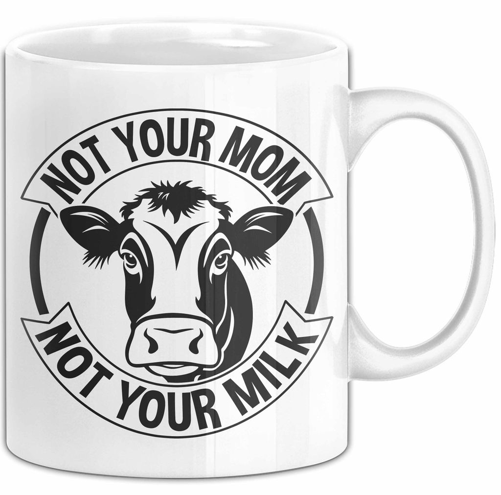 Veganer Tasse Geschen Not Your Mother Not Your Milk Geschenkidee Becher Vegetarier (Weiß)