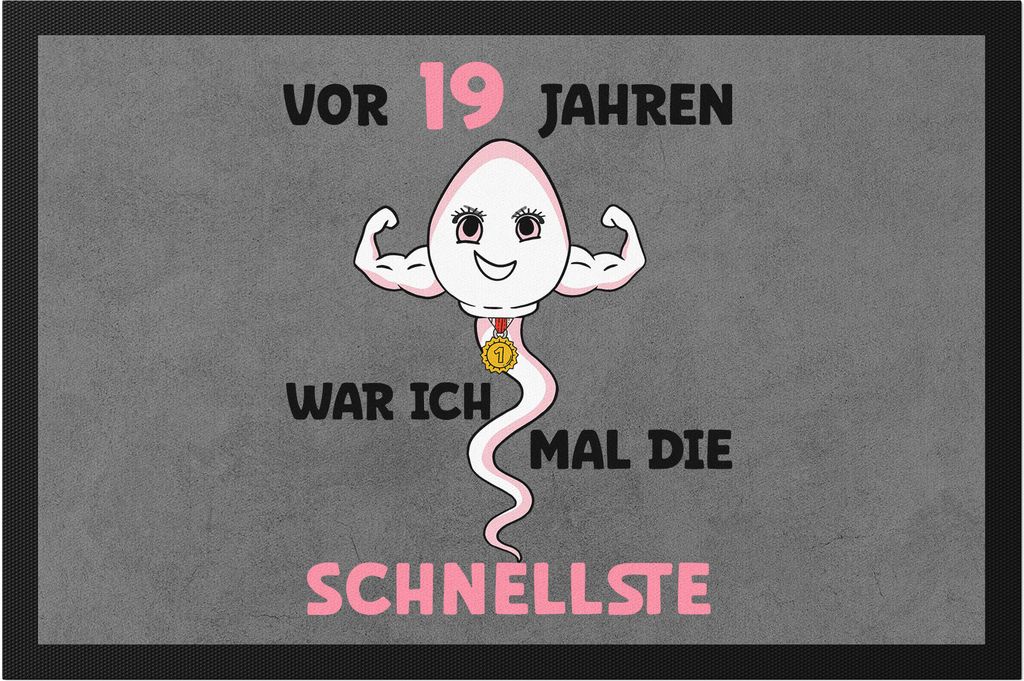 Vor 19 Jahren War Ich Mal Die Schnellste Fußmatte 19. Produktbild 