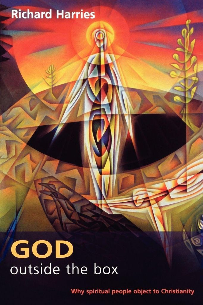God Outside the Box - Why Spiritual People Object to Christianity