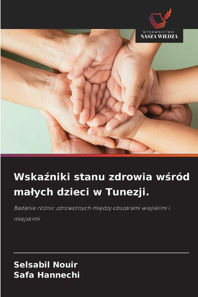 Wska¿niki stanu zdrowia w¿ród ma¿ych dzieci w Tunezji.