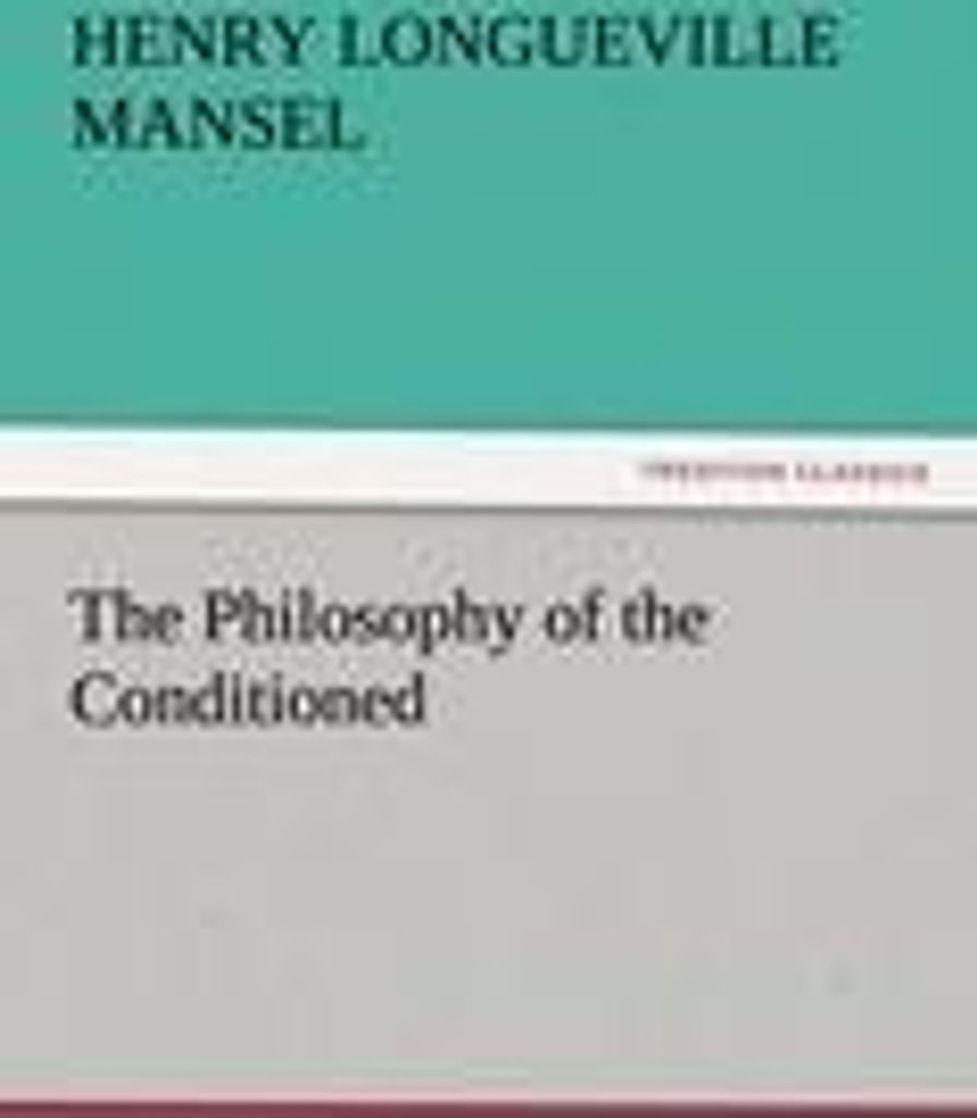 The Philosophy of the Conditioned